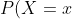 P(X=x) = \binom{n}{x}p^x(1-p)^{n-x}=\dfrac{n!}{x!(n-x)!}p^x(1-p)^{n-x}